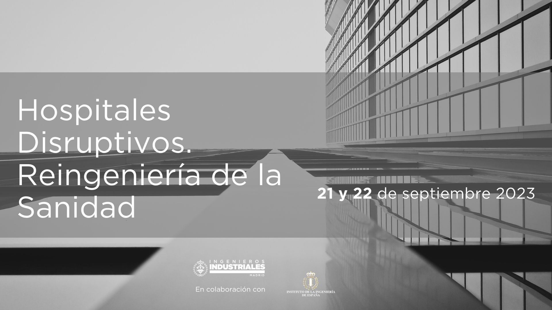 Congreso Hospitales disruptivos. Reingeniería de la sanidad