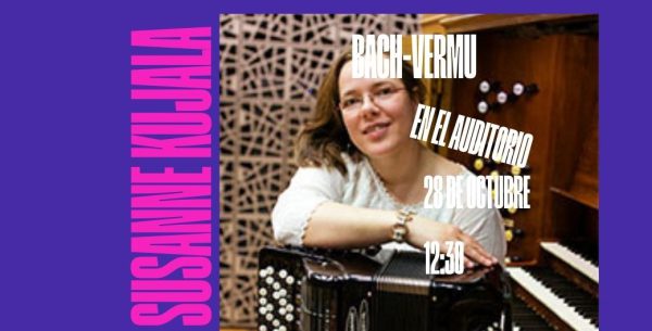 Bach Vermut: Susanne Kujala en el Auditorio Nacional.