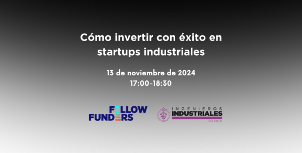 Cómo invertir con éxito en startups industriales
