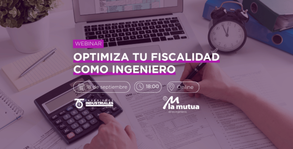 Webinar “Optimiza tu fiscalidad como ingeniero/a»