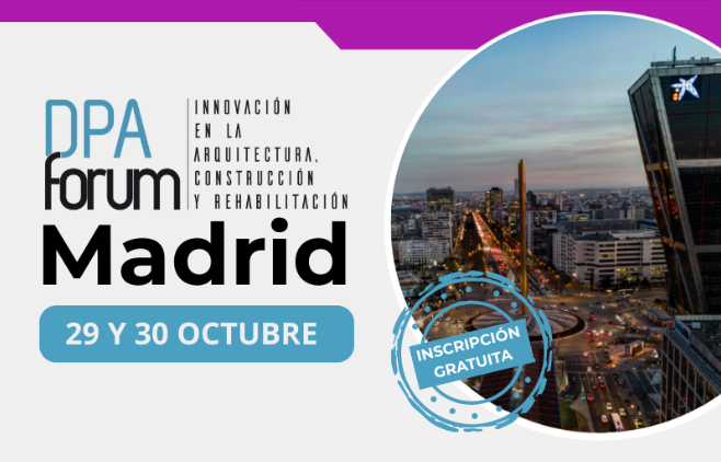 DPA Forum – Innovación en la arquitectura, construcción y rehabilitación