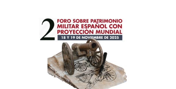 II Foro sobre Patrimonio Militar Industrial con Proyección Mundial