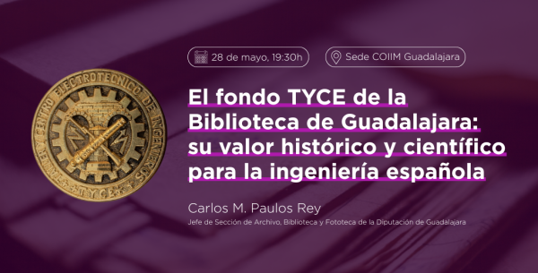 El fondo TYCE de la Biblioteca de Guadalajara: su valor histórico y científico para la ingeniería española