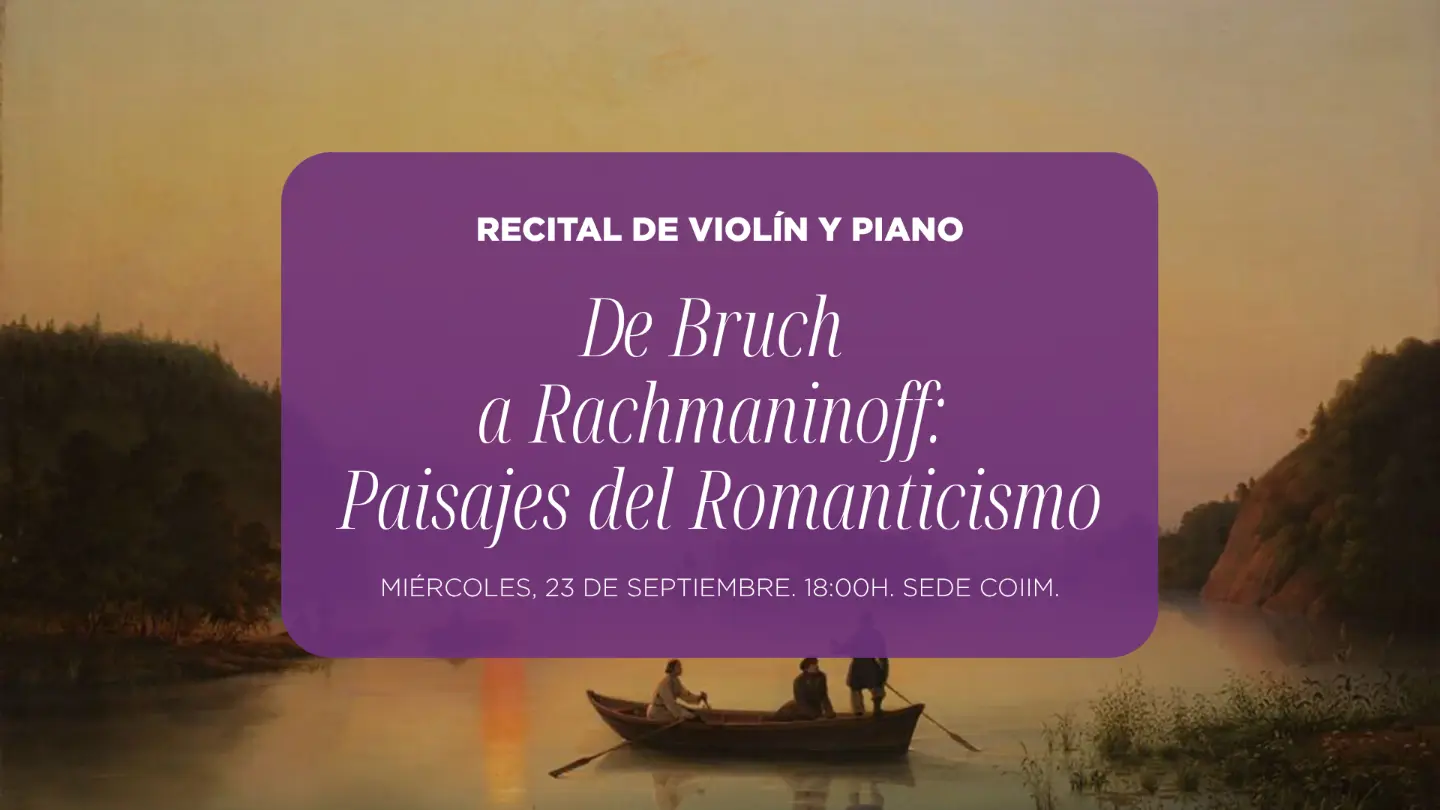 Recital de violín y piano. De Bruch a Rachmaninoff: Paisajes del Romanticismo